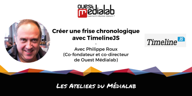 [Les Ateliers du Médialab] Créer une frise chronologique avec Timeline JS