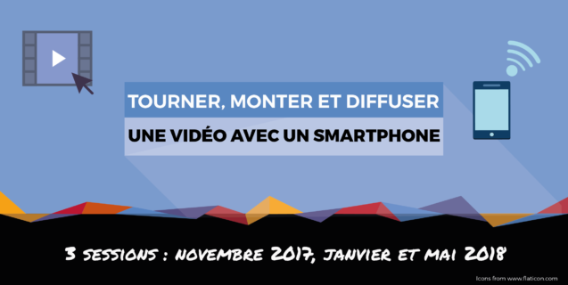 Tourner, monter et diffuser avec un smartphone : prochaines sessions de formation